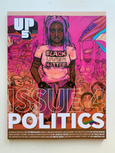 Load image into Gallery viewer, UP Magazine Issue 4 - Politics [Anniversary Edition]