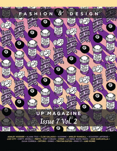 Issue 7: Fashion & Design - Volume 2 – UP Magazine LLC