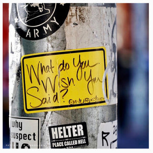 What Do You Wish You Said - My Life in Yellow Signed Print